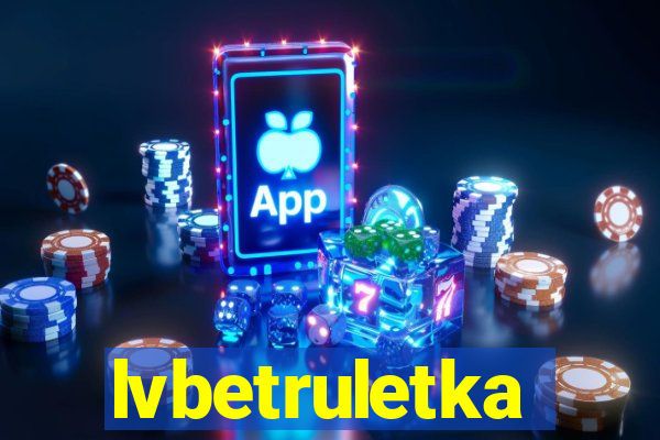 lvbetruletka