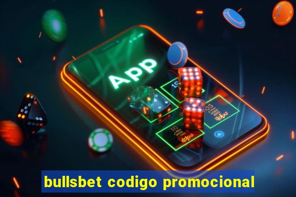 bullsbet codigo promocional