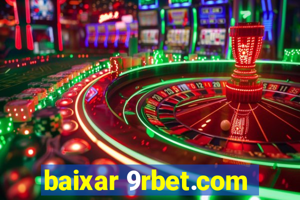 baixar 9rbet.com