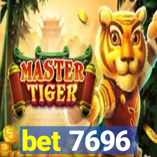 bet 7696