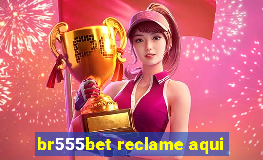 br555bet reclame aqui