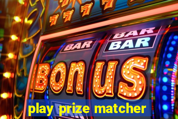play prize matcher