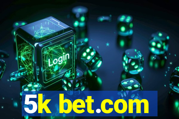 5k bet.com