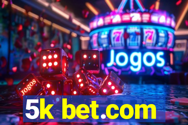5k bet.com