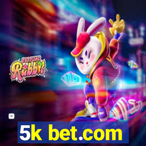 5k bet.com