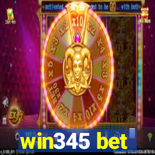 win345 bet