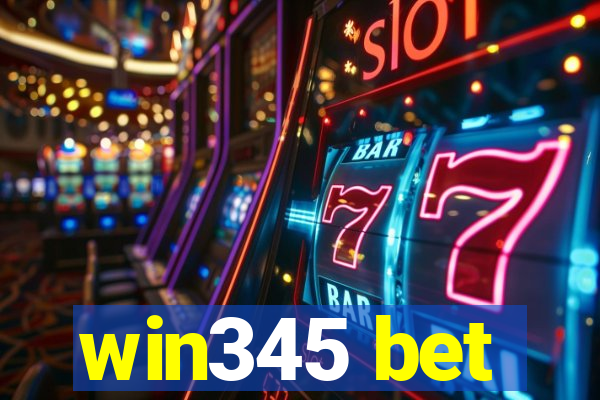 win345 bet