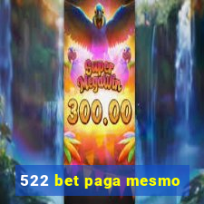 522 bet paga mesmo