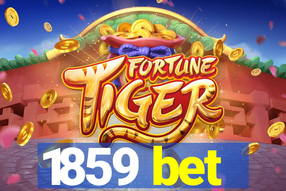 1859 bet