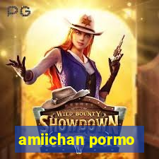 amiichan pormo
