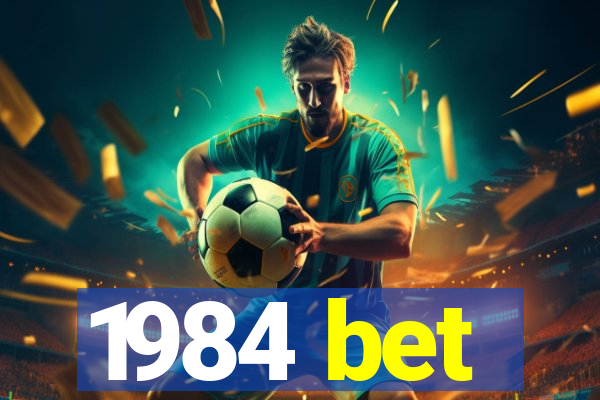 1984 bet