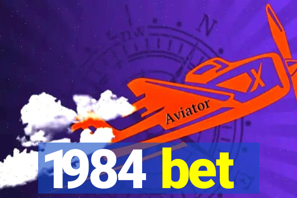 1984 bet