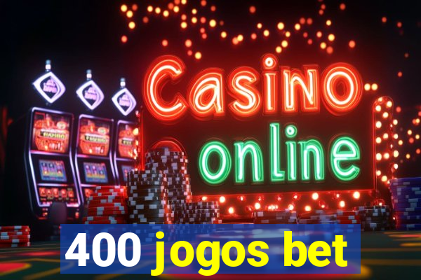 400 jogos bet