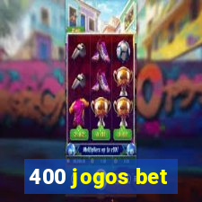 400 jogos bet