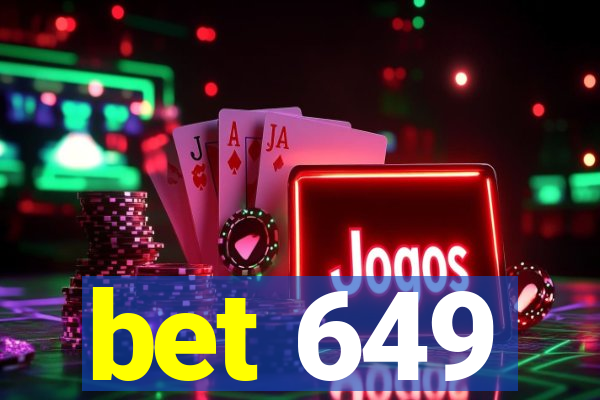 bet 649
