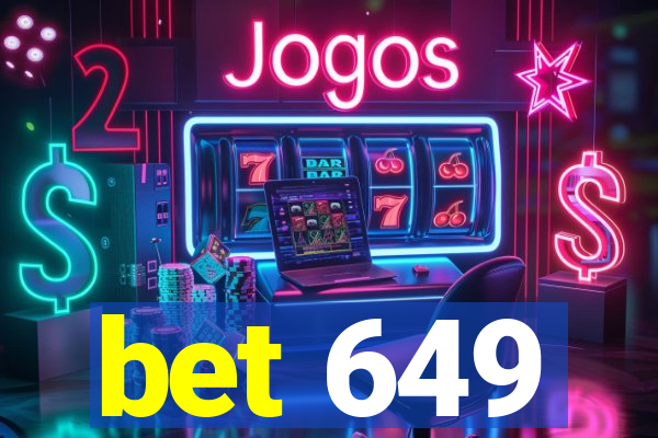 bet 649