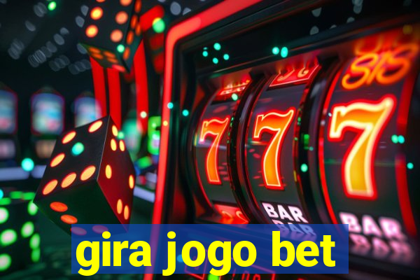 gira jogo bet