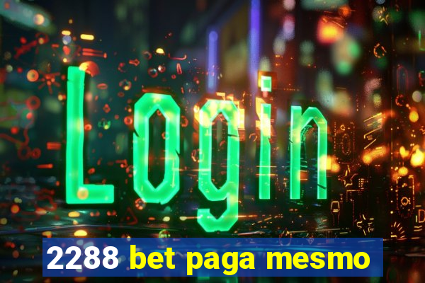 2288 bet paga mesmo
