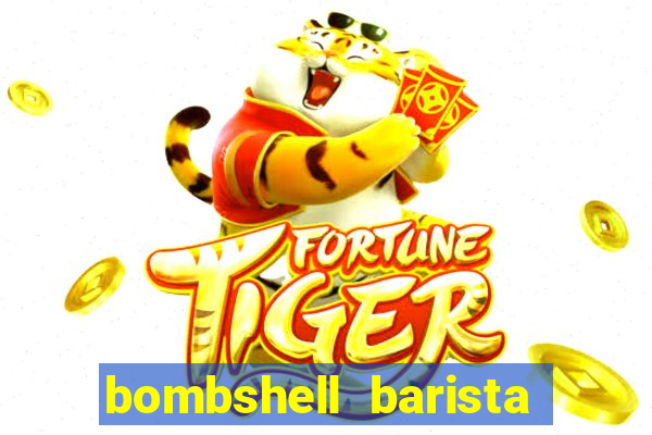 bombshell barista tail blazer