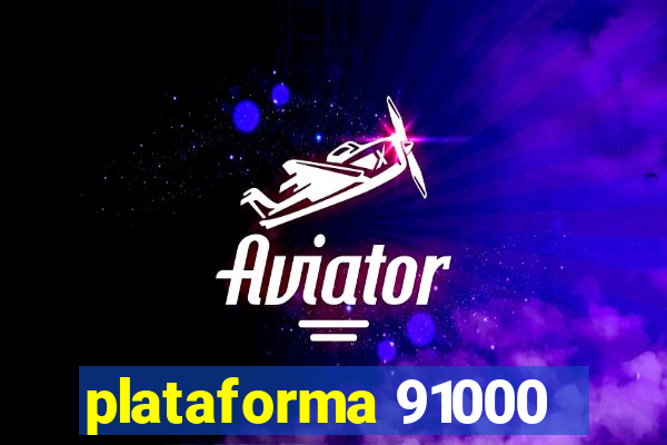 plataforma 91000