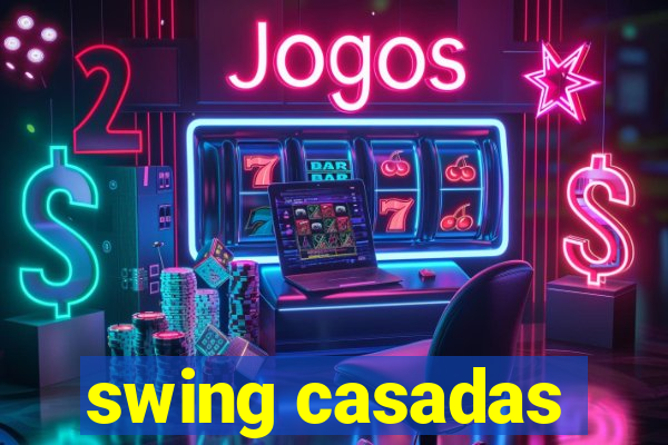 swing casadas