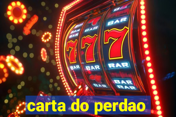 carta do perdao