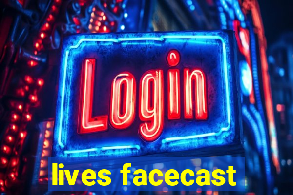 lives facecast