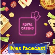 lives facecast