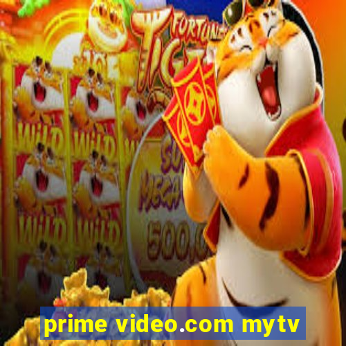 prime video.com mytv