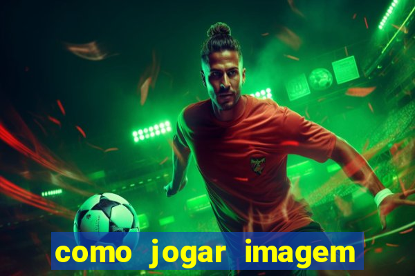 como jogar imagem no google para pesquisa