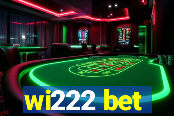 wi222 bet