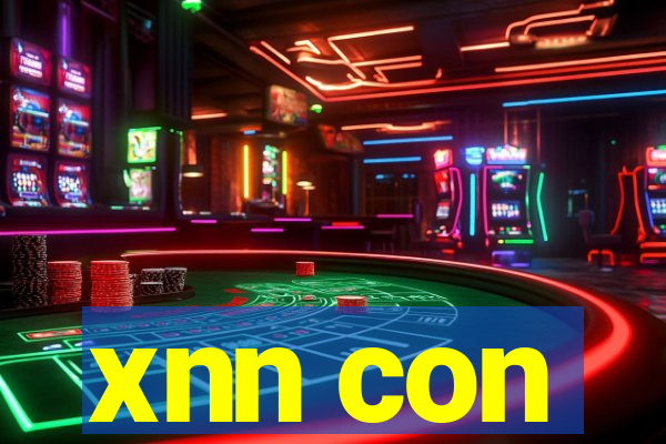 xnn con