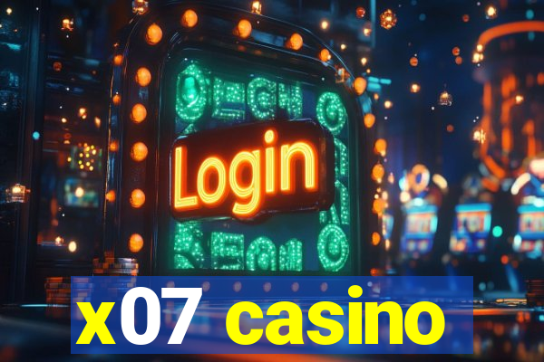x07 casino