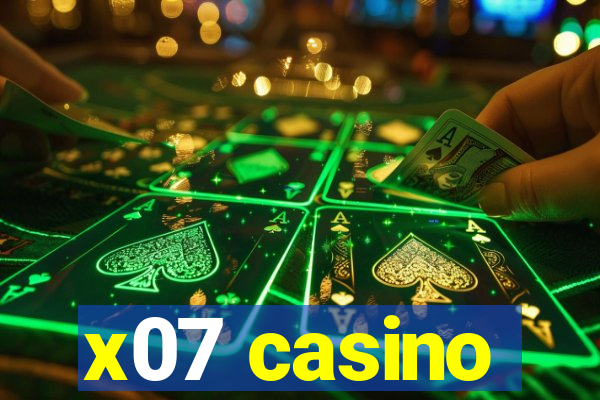 x07 casino