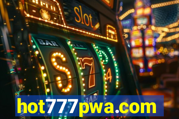 hot777pwa.com