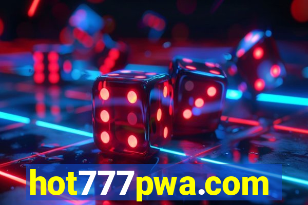 hot777pwa.com