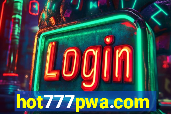 hot777pwa.com
