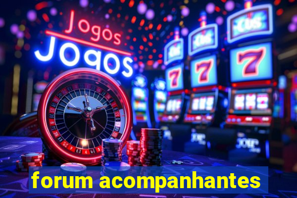 forum acompanhantes