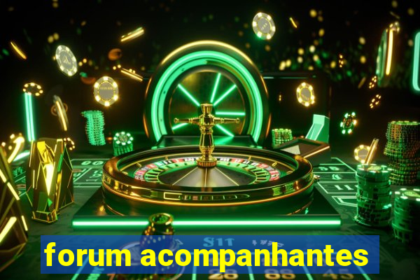 forum acompanhantes