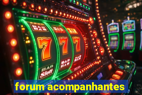 forum acompanhantes