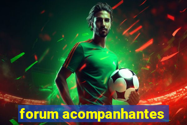 forum acompanhantes