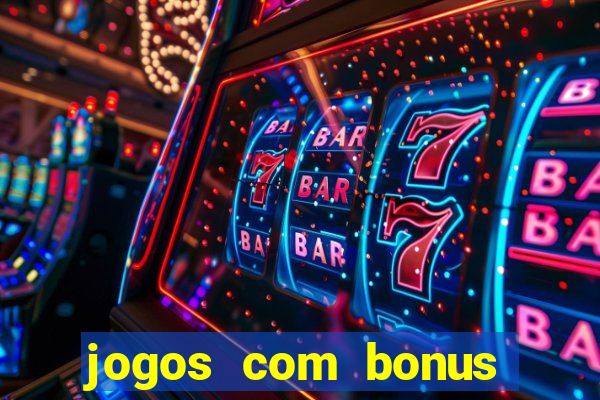 jogos com bonus sem deposito