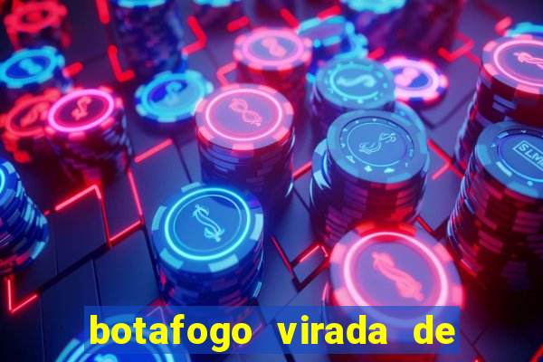 botafogo virada de mesa 1999