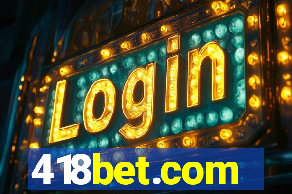 418bet.com