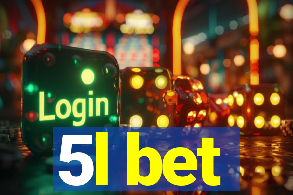 5l bet