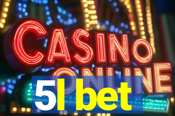 5l bet