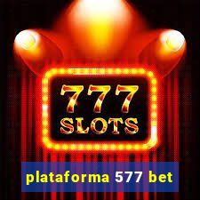 plataforma 577 bet