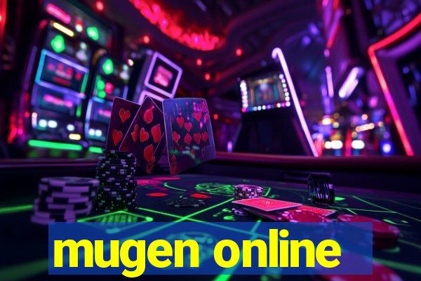 mugen online