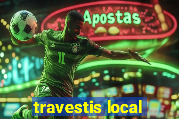 travestis local