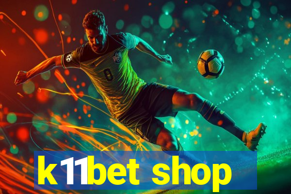 k11bet shop